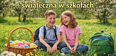 Wiosenna przerwa świąteczna w szkołach – kilka dni oddechu dla uczniów