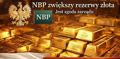 NBP zwiększy rezerwy złota. Jest zgoda zarządu